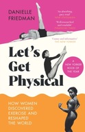 Let s Get Physical: How Women Discovered Exercise