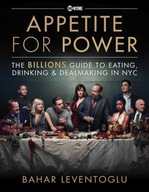 Appetite for Power: Eating, Drinking &