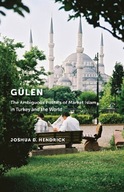 Gulen: The Ambiguous Politics of Market Islam in