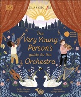 The Very Young Person s Guide to the Orchestra:
