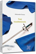 TRZEJ MUSZKIETEROWIE GREG, ALEKSANDER DUMAS