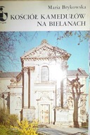 Kościół Kamedułów na Bielanach - Maria Brykowska