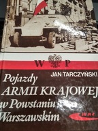 Tarczyński POJAZDY ARMII KRAJOWEJ W POWSTANIU