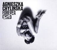 AGNIESZKA CHYLIŃSKA: FOREVER CHILD (CD) NOWA 2016
