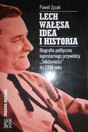 Lech Wałęsa idea i historia - Paweł Zyzak