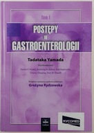 Postępy w gastroenterologii. Tom I - Tadataka Yamada
