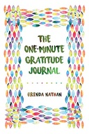 The One-Minute Gratitude Journal Nathan, Brenda