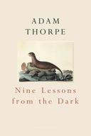 Nine Lessons From The Dark Thorpe Adam