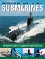 Illustrated World Guide to Submarines Parker John