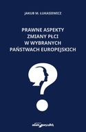 PRAWNE ASPEKTY ZMIANY PŁCI W WYBRANYCH...