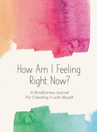How Am I Feeling Right Now?: A Mindfulness