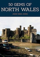 50 Gems of North Wales: The History &