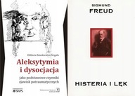 Aleksytymia i dysocjacja + Histeria i lęk Freud