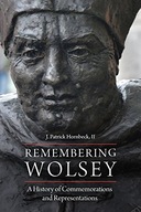Remembering Wolsey: A History of Commemorations