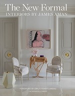 The New Formal: Interiors by James Aman Aman