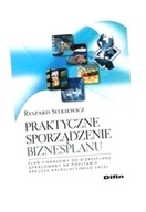 PRAKTYCZNE SPORZĄDZENIE BIZNESPLANU RYSZARD SITKIEWICZ