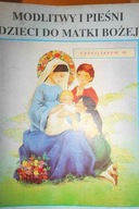 Modlitwy i pieśni dzieci do Matki Bożej - zbiorowa