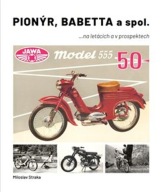 Pionýr, Babetta a spol. Miloslav Straka