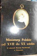Miniatury Polskie od XVII do XX wieku -