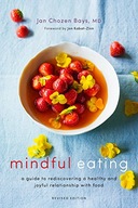 Mindful Eating: A Guide to Rediscovering a