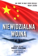 NIEWIDZIALNA WOJNA. JAK CHINY W BIAŁY DZIEŃ PRZEJĘ