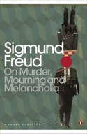 On Murder, Mourning and Melancholia by S. Freud
