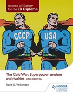 Access to History for the IB Diploma: The Cold War: Superpower tensions and