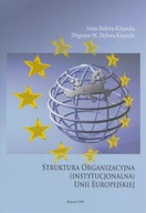 STRUKTURA ORGANIZACYJNA (INSTYTUCJONALNA) UNII EUROPEJSKIEJ