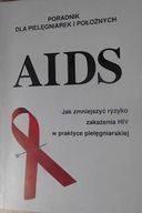 Aids Poradnik dla pielęgniarek i położnych