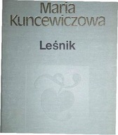 Leśnik - Maria Kuncewiczowa