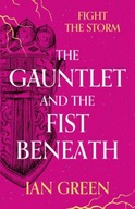 The Gauntlet and the Fist Beneath Green Ian