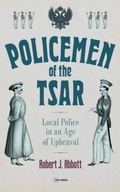 Policemen of the Tsar: Local Police in an Age of
