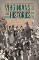 Virginians and Their Histories Tarter Brent