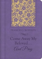 Come Away My Beloved...and Pray EBOOK