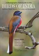 A Photographic Field Guide to the Birds of India,