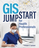 GIS Jumpstart for Health Professionals Kurland