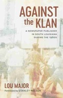 Against the Klan: A Newspaper Publisher in South