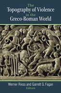 The Topography of Violence in the Greco-Roman