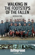 Walking In the Footsteps of the Fallen: Verdun