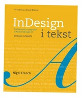 INDESIGN I TEKST. PROFESJONALNA TYPOGRAFIA W ADOBE NIGEL FRENCH