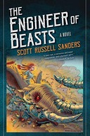 The Engineer of Beasts: A Novel Sanders Scott