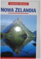 Nowa Zelandia podróże marzeń - Praca zbiorowa