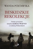 BESKIDZKIE REKOLEKCJE - Wanda Półtawska [KSIĄŻKA]