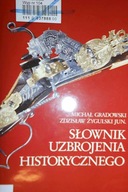 Słownik uzbrojenia historycznego - Gradowski