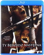 TY BĘDZIESZ NASTĘPNA [BLU-RAY]