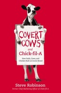 Covert Cows and Chick-fil-A: How Faith, Cows, and