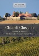 Chianti Classico: The Search for Tuscanys Noblest Wine BILL NESTO