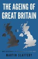 The Ageing of Great Britain: Grey Nightmare or