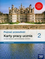 POZNAĆ PRZESZŁOŚĆ 2 KARTY PRACY UCZNIA ZAKRES...