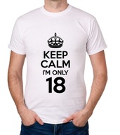 koszulka KEEP CALM I'M ONLY 18 prezent